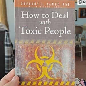 How to Deal with Toxic People, Dr Jantz
